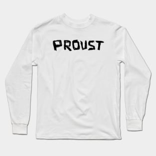 French Writer Name Font: Proust in Hand Writing Long Sleeve T-Shirt